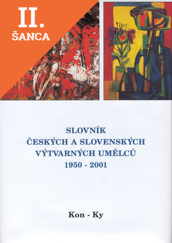 Lacná kniha Slovník českých a slovenských výtvarných umělců 1950 - 2001 Kon-Ky