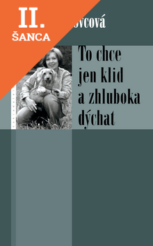 Lacná kniha To chce jen klid a zhluboka dýchat