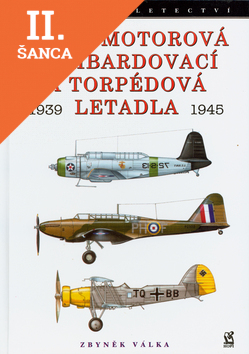 Lacná kniha Jednomotorová bombardovací a torpédová letadla 1939 - 1945
