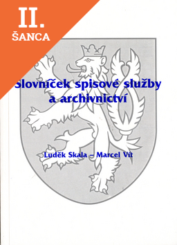 Lacná kniha Slovníček spisové služby a archivnictví