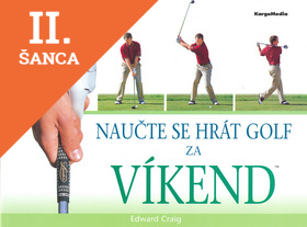 Lacná kniha Naučte se hrát golf za víkend