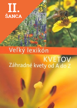 Lacná kniha Veľký lexikón kvetov Záhradné kvety od A do Z