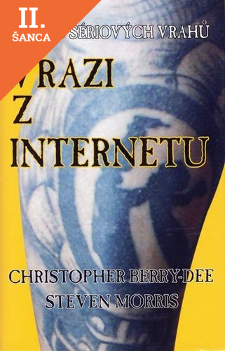 Lacná kniha Zpověď sériových vrahů-Vrazi z internetu