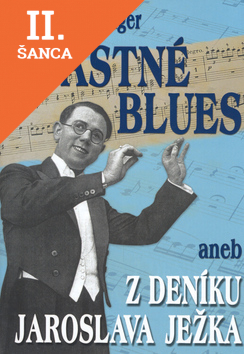 Lacná kniha Šťastné blues aneb z deníku Jaroslava Ježka