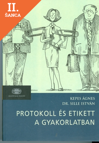 Lacná kniha Protokoll és etikett a gyakorlatban