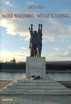 Raoul Wallenberg - Mítosz és valóság