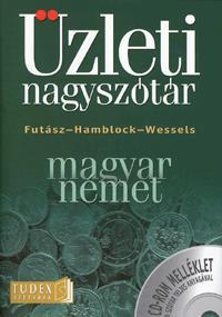 Magyar-német üzleti nagyszótár (CD-rom melléklet a szótár teljes anyagával)
