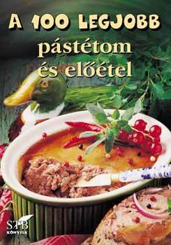 A 100 legjobb pástétom és előétel