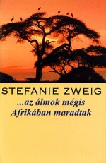 ...az álmok mégis Afrikában maradtak
