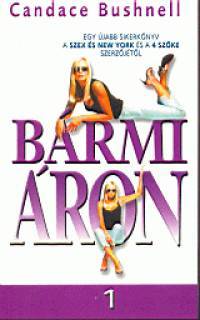 Bármi áron 1-2. - Candace Bushnellová