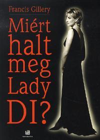 Miért halt meg Lady DI?
