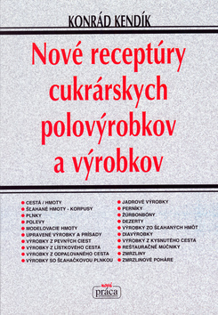 Nové receptúry cukrárských polovýrobkov a výrobkov