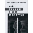 Svět Živých a svět mrtvých