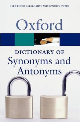 Oxford Dictionary of Synonyms and Antonyms (Oxford Paperback Reference)