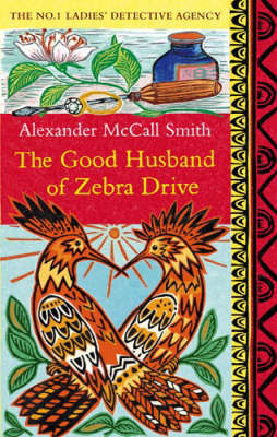 The Good Husband of Zebra Drive (No 1 Ladies Detective Agency 8)