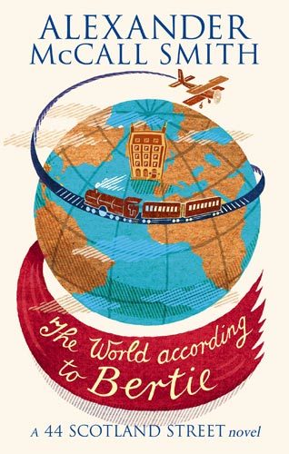 The World According to Bertie (44 Scotland Street 4)