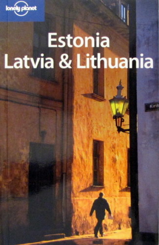 Estonia Latvia and Lithuania (Lonely Planet Country Guide)