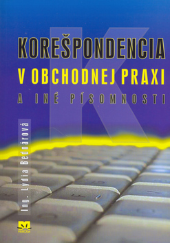 Korešpondencia v obchodnej praxi a iné písomnosti