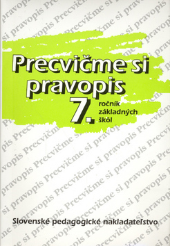 Precvičme si pravopis 7.ročník základných škôl