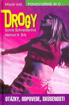 Drogy - otázky,odpovede,skúsenosti