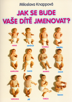 Jak se bude vaše dítě jmenovat?- 4.vyd.