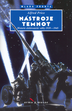 Nástroje temnot - Historie elektronické války 1939 - 1945
