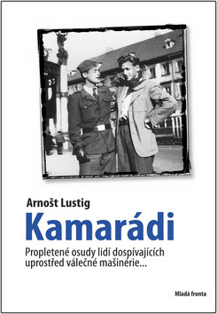 Kamarádi - Arnošt Lustig