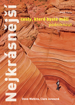 Nejkrásnější cesty, které byste měli podniknout