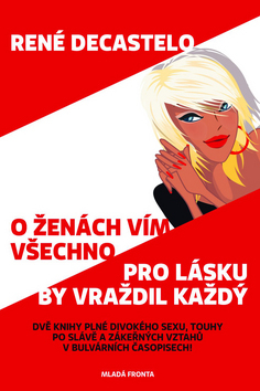 O ženách vím všechno Pro lásku by vraždil každý
