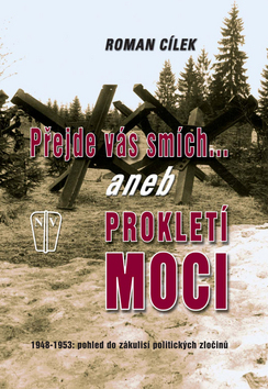 Kniha Přejde vás smích aneb Prokletí moci - Roman Cílek