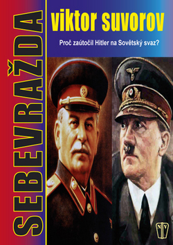 Sebevražda - Proč zaútočil Hitler na Sovětský svaz?
