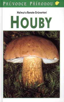 Houby - průvodce přírodou - 2.vydanie