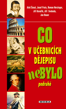 Co v učebnicích dějepisu nebylo -podruhé