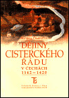 Dějiny cisterckého řádu v Čechách 1142 - 1420, 2. svazek
