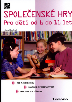 Společenské hry pro děti od 6 do 11 let