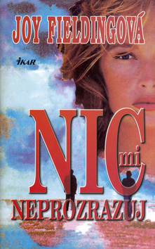 Nic mi neprozrazuj - 3. vydání