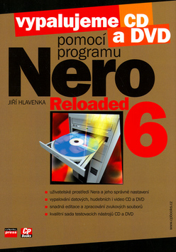 Vypalujeme CD a DVD pomocí programu NERO 6 RELOADED