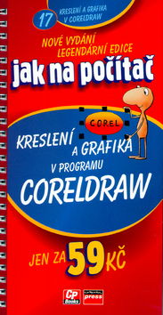 Jak na počítač Kreslení a grafika v programu CorelDraw