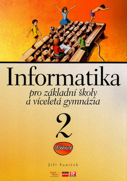 Informatika pro základní školy a víceletá gymnázia 2