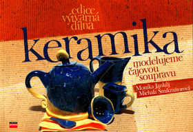 Keramika - modelujeme čajovou soupravu