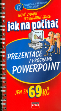 Jak na počítač Prezentace v programu PowerPoint