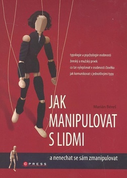Jak manipulovat s lidmi