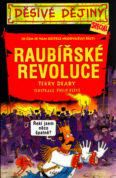 Děsivé dějiny - Raubířské revoluce