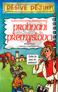 Děsivé dějiny - Prohnaní Přemyslovci