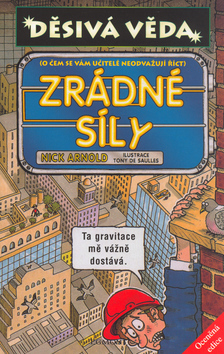 Děsivá věda - Zrádné síly