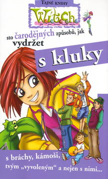 W.i.t.c.h. - Jak vydržet s kluky