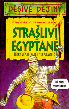Děsivé dějiny - Strašliví Egypťané - 4.v