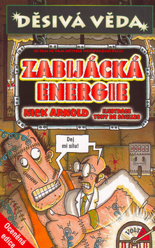 Děsivá věda - Zabijácká energie