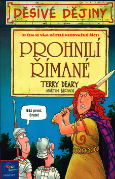 Děsivé dějiny - Prohnilí Římané 3.vyd