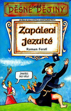 Děsné české dějiny - Zapálení jezuité